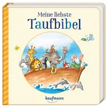 Meine liebste Taufbibel - Wilhelm, Katharina