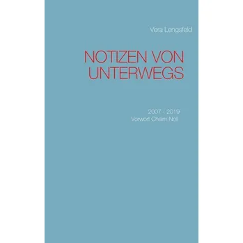 Literární cestopis Notizen von unterwegs - Lengsfeld, Vera