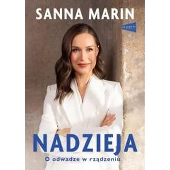 Nadzieja. O odwadze w rządzeniu - Sanna Marin