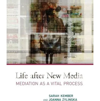 Kniha Life after New Media - Kember, Sarah