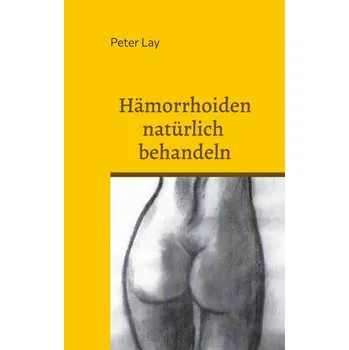 Osobní rozvoj Hämorrhoiden natürlich behandeln - Lay, Peter