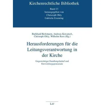 Herausforderungen für die Leitungsverantwortung in der Kirche