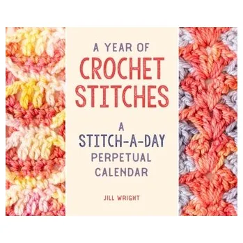 A Year of Crochet Stitches - Wright, Jill