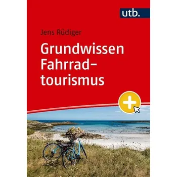 Grundwissen Fahrradtourismus - Rüdiger, Jens