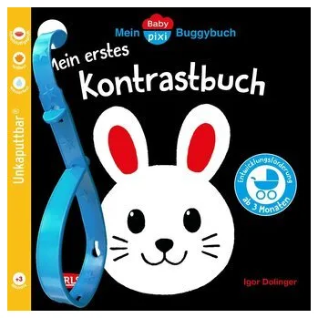 První čtění Baby Pixi (unkaputtbar) 181: Mein Baby-Pixi-Buggybuch: Mein erstes Kontrastbuch ab 3 Monaten - Dolinger, Igor