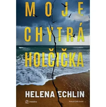 Moje chytrá holčička - Helena Echlin (2026, brožovaná)