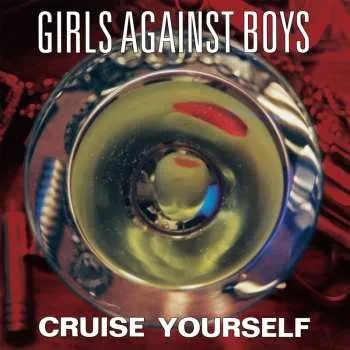 Zahraniční hudba LP Girls Against Boys: Cruise Yourself 2026 Remastered Vinyl