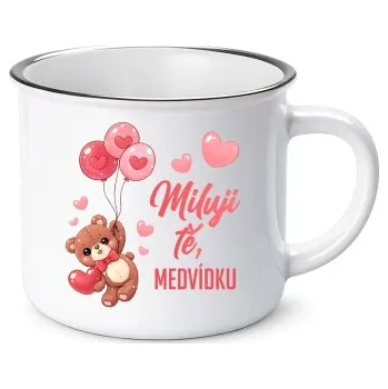 Žertovný předmět Miluji tě, medvídku - keramický smaltovaný hrneček s potiskem- Tričkový.cz