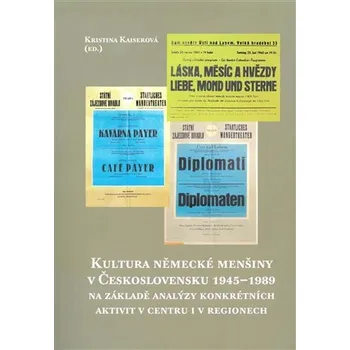 Kultura německé menšiny v Československu 1945-1989 na základě analýzy konkrétních aktivit