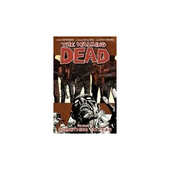 Kniha Walking Dead Volume 17: Something to Fear - Kirkman, Robert