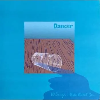 Zahraniční hudba LP Dancer: 10 Songs I Hate About You CLR | LTD 2024 Yellow Coloured Vinyl Limited Edition