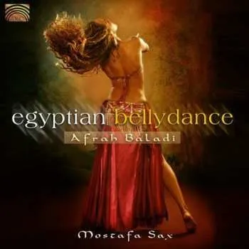 Zahraniční hudba CD Mostafa Sax: Egyptian Bellydance - Afrah Baladi 2010