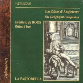 Zahraniční hudba CD Frédéric de Roos: Les Flûtes D'Angleterre - The Delightfull Companion DIGI 2003 Digipack