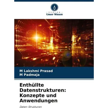 Matematika Enthüllte Datenstrukturen: Konzepte und Anwendungen - Prasad, Lakshmi G.