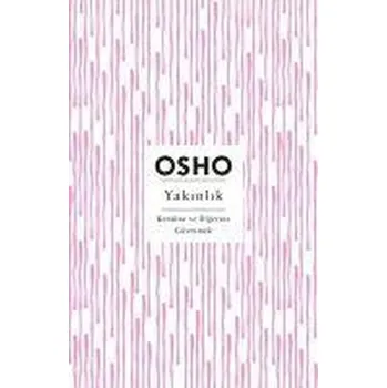 Yakinlik - Bhagwan Shree Rajneesh