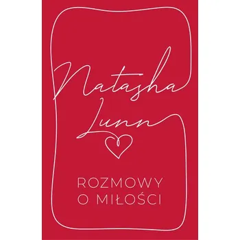 Rozmowy o miłości - Lunn, Natasha