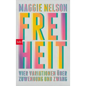 Freiheit - Nelson, Maggie [DE] (2026, Brožovaná, btb)