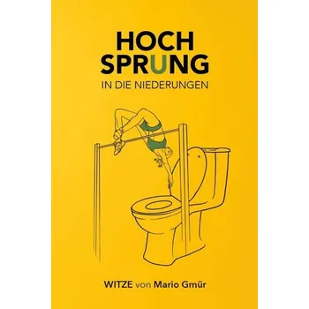 Komiks pro dospělé Hochsprung in die Niederungen - Gmür, Mario