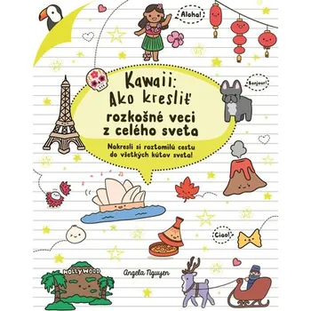 Kawaii: Ako kresliť rozkošné veci z celého sveta - Angela Nguyen