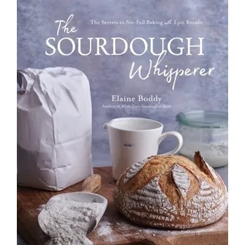 The Sourdough Whisperer - Boddy, Elaine