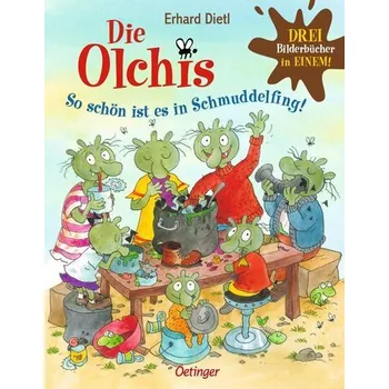 První čtění Die Olchis. So schön ist es in Schmuddelfing! - Dietl Erhard