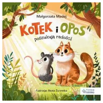 Pohádka Kotek i opos poszukują radości - Małgorzata Herman, Katarzyna Madej, Jolanta Kocha