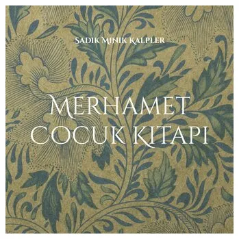 Pohádka Merhamet Cocuk Kitapi - Minik Kalpler, Sadik