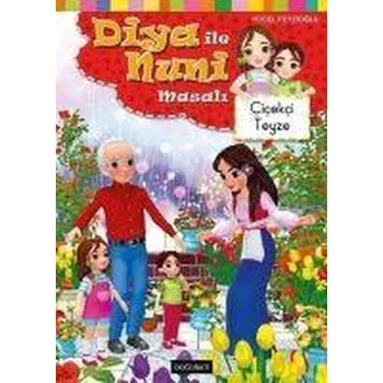 Diya ile Nuni Masali - Cicekci Teyze - Feyzioglu, Yücel