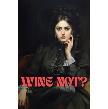 Plakát Plakát, Obraz - Wine not?, The Art Concept
