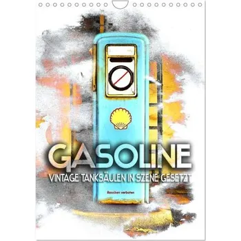 Gasoline - Vintage Tanksäulen in Szene gesetzt (Wandkalender 2026 DIN A4 hoch), CALVENDO Monatskalender - Utz, Renate