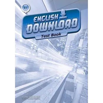 Cizí jazyk English Download B1 Test Book Hamilton House - Phillip McElmuray, Katarzyna Kłopska