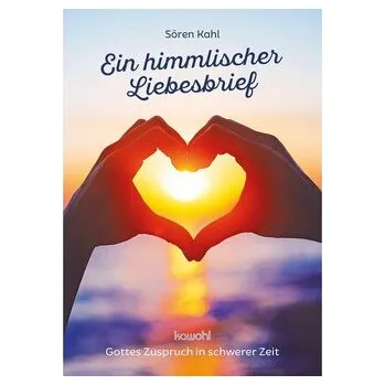 Ein himmlischer Liebesbrief - Kahl, Sören