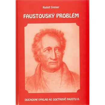 Faustovský problém - Rudolf Steiner