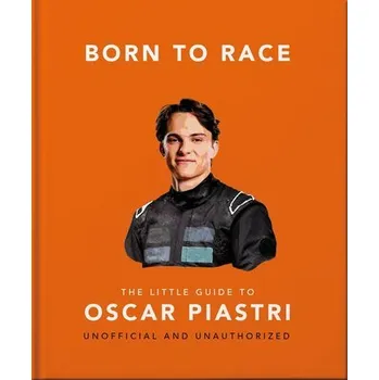 Born to Race: The Little Guide to Oscar Piastri