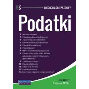 Podatki - stan prawny 5 stycznia 2026 r. - praca zbiorowa