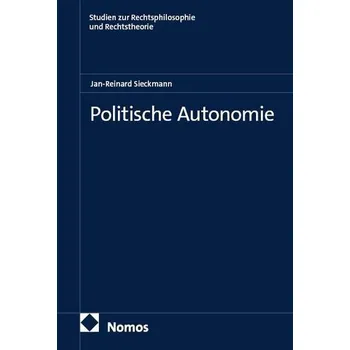 Politische Autonomie - Sieckmann, Jan-Reinard