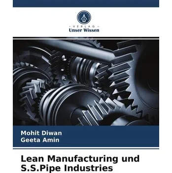 Lean Manufacturing und S.S.Pipe Industries - Diwan, Mohit