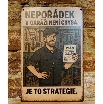 Plechová cedule Plechová cedulka - nepořádek v garáži