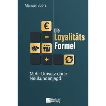 Die Loyalitätsformel - Spors, Manuel