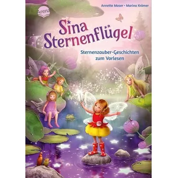 Pohádka Sina Sternenflügel. Sternenzauber-Geschichten zum Vorlesen - Moser, Annette