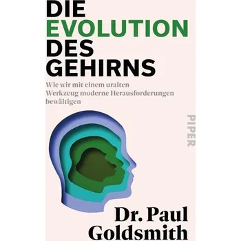 Die Evolution des Gehirns - Farrell, Jason; Goldsmith, Paul