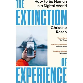 The Extinction of Experience - Rosen, Christine [EN] (2026, Brožovaná, Random House UK Ltd)