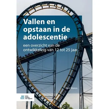 Vallen en opstaan in de adolescentie - Meeus, Wim (Utrecht University, The Netherlands)