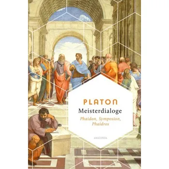Meisterdialoge. Phaidon, Symposion, Phaidros - Platón