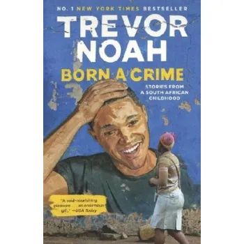 Born a Crime (Trevor Noah)(Brožovaná)