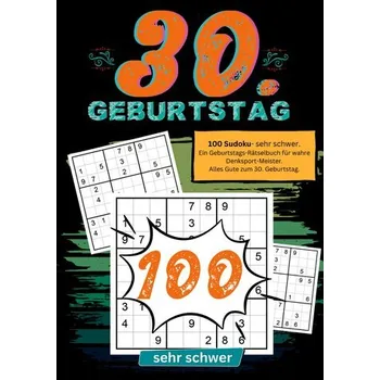 30. Geburtstag- Sudoku Geschenkbuch - mit Sudoku, Geburtstage