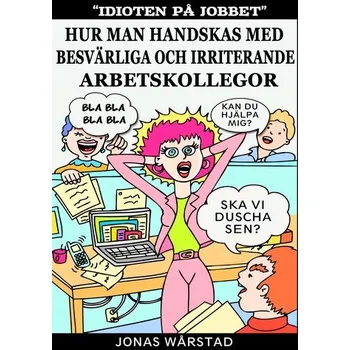 Idioten på jobbet - Wårstad, Jonas