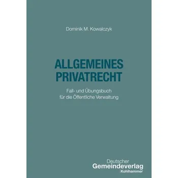 Allgemeines Privatrecht - Kowalczyk, Dominik M. [DE] (2026, Brožovaná, Deutscher Gemeindeverlag)