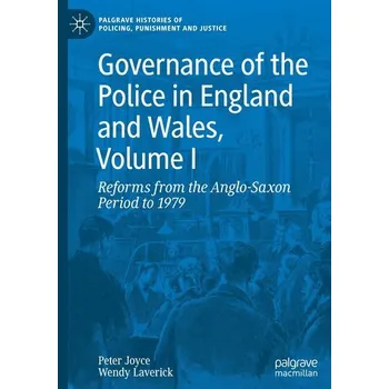 Kniha Governance of the Police in England and Wales, Volume I - Joyce, Peter