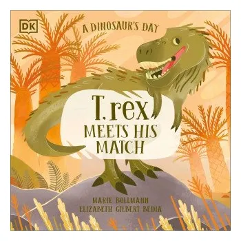 Pohádka A Dinosaur's Day: T. Rex (Marie Bollmann)(Pevná)